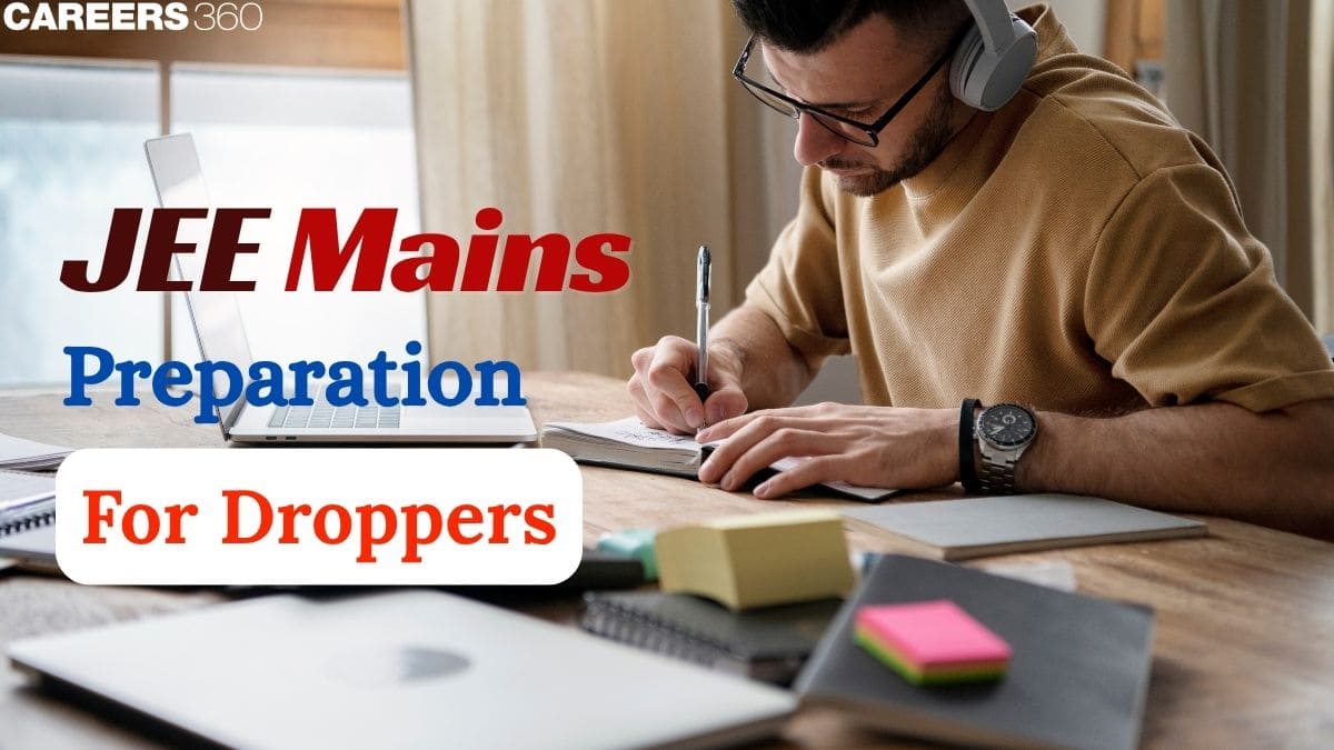 JEE Main Preparation Tips for Droppers - Study Plan  for IIT JEE Repeaters Student
